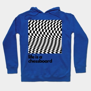 Life is a chessboard Hoodie